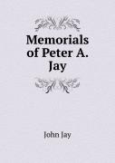 Memorials Of Peter A. Jay