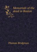 Memorials Of The Dead In Boston