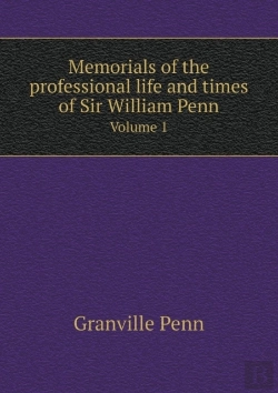 Bertrand.pt - Memorials Of The Professional Life And Times Of Sir William Penn Volume 1