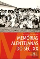 Memórias Alentejanas do Século XX