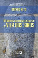Memórias da Antiga Freguesia de Vila dos Sinos