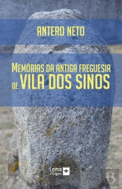 Memórias da Antiga Freguesia de Vila dos Sinos