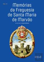 Memórias da Freguesia de Santa Maria de Marvão - Volume II