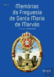Memórias da Freguesia de Santa Maria de Marvão - Volume II