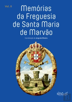 Bertrand.pt - Memórias da Freguesia de Santa Maria de Marvão - Volume II