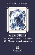 Memórias da Freguesia e Paróquia de São Mamede do Coronado
