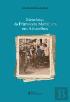 Memórias da Primavera Marcelista em Alvarelhos