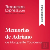 Memorias De Adriano De Marguerite Yourcenar (Guía De Lectura)