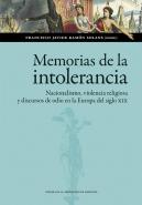 Memorias De La Intolerancia. Nacionalismo, Violencia Religiosa Y Discursos De Od