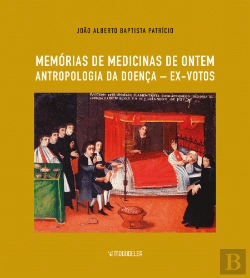 Bertrand.pt - Memórias de Medicinas de Ontem | Antropologia da Doença - Ex-Votos