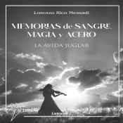 Memorias De Sangre, Magia Y Acero La Ávida Juglar