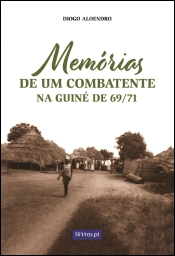 Memórias de um Combatente na Guiné de 69/71
