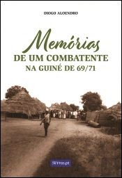 Memórias de um Combatente na Guiné de 69/71