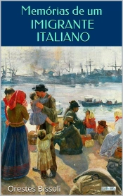Memórias De Um Imigrante Italiano