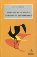 Memórias de um Médico (Clinicando no Agro Alentejano)