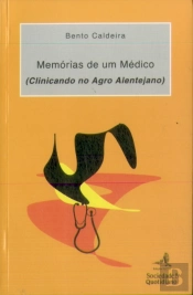 Memórias de um Médico (Clinicando no Agro Alentejano)