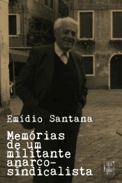Memórias de um Militante Anarco-Sindicalista