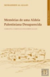 Memórias de Uma Aldeia Palestiniana Desaparecida