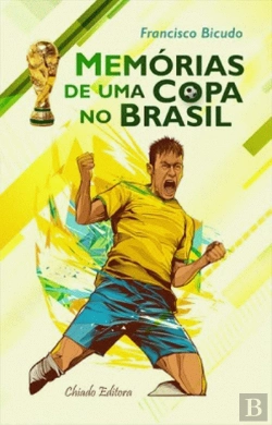 Bertrand.pt - Memórias de uma Copa no Brasil