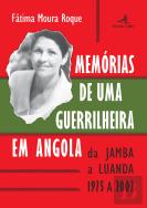 Memórias de uma Guerrilheira em Angola