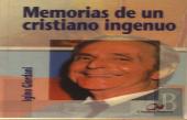 Memorias De Un Cristiano Ingenuo