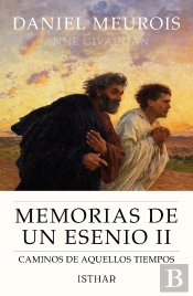 Memorias De Un Esenio Ii: Caminos De Aquellos Tiempos