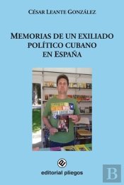 Memorias De Un Exiliado Politico Cubano En España