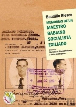 Bertrand.pt - Memorias De Un Maestro Babiano Socialista Exiliado