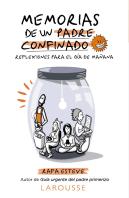 Memorias De Un Padre Confinado. Reflexiones Para El Día De Mañana