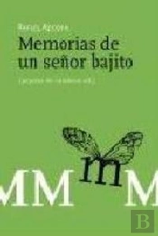 Memorias De Un Señor Bajito
