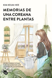 Memorias De Una Coreana Entre Plantas