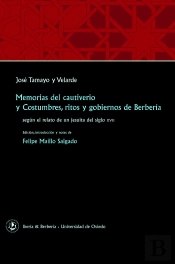 Memorias Del Cautiverio Y Costumbres, Ritos Y Gobiernos De Berbería