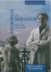 Memorias Del Mirador: Una Vida Para El Cine 