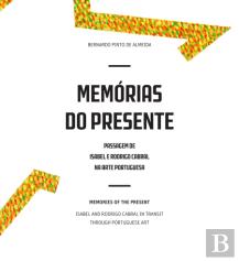 Memórias do Presente, Passagem de Isabel e Rodrigo Cabral na Arte Portuguesa