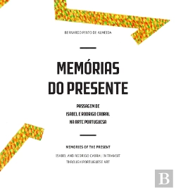 Bertrand.pt - Memórias do Presente, Passagem de Isabel e Rodrigo Cabral na Arte Portuguesa