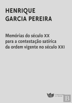 Bertrand.pt - Memórias do Século XX para a Contestação Satírica da Ordem Vigente no Século XXI