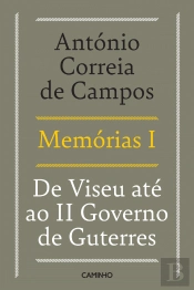Memórias I - De Viseu Até ao II Governo de Guterres