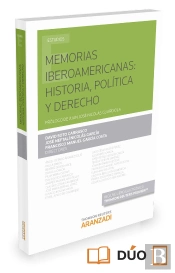 Memorias Iberoamericanas: Historia, Política Y Derecho (Papel + E-Book)