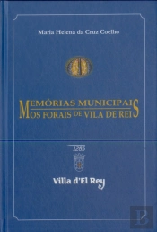 Memórias Municipais - Os Forais de Vila de Rei