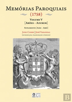 Bertrand.pt - Memórias Paroquiais (1758) Volume V Arões-Azurem
