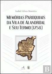 Memórias Paroquiais da Vila do Alandroal e Seu Termo (1758)