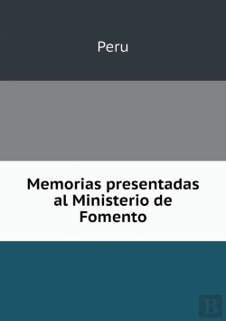 Bertrand.pt - Memorias Presentadas Al Ministerio De Fomento