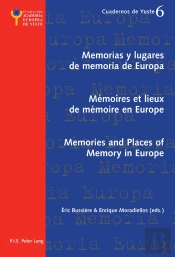 Memorias Y Lugares De Memoria De Europa- Mémoires Et Lieux De Mémoire En Europe- Memories And Places Of Memory In Europe