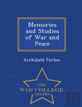 Memories And Studies Of War And Peace - War College Series