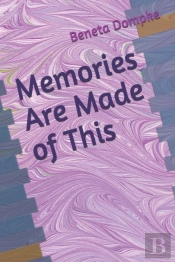 Memories Are Made Of This
