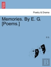 Memories. By E. G. (Poems.)