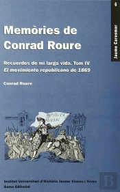 Memòries De Conrad Roure. Tom Iv