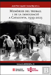 Memories Del Treball I De La Immigracio A Catalunya, 1939-2023