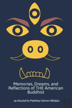 Bertrand.pt - Memories, Dreams, And Reflections Of The American Buddhist
