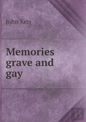 Memories Grave And Gay